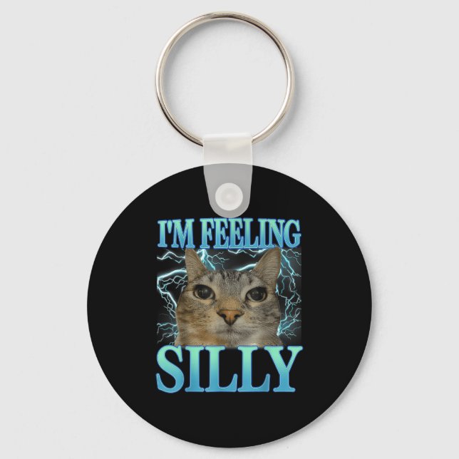 Porte-clés Funny Saying Cat Lover I'm Feeling Silly Cat Meme  (Recto)