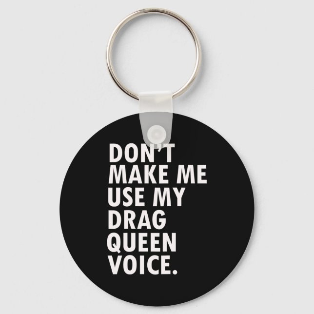 Porte-clés Funny Saying Drag Queen Gag Gift Gay Lgbt Gift  (Recto)