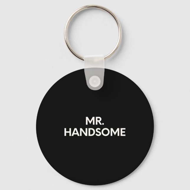 Porte-clés Funny Saying Mr. Handsome Sy Pun Gag Women Men Gag (Recto)