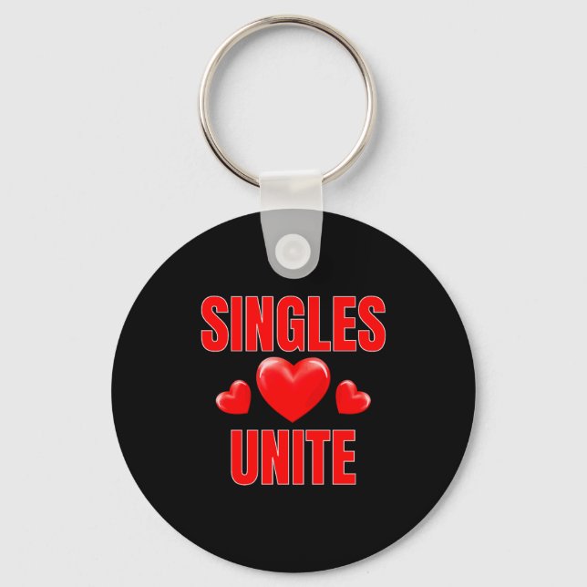 Porte-clés Funny Singles Unite Valentines Day Humor For Singl (Recto)