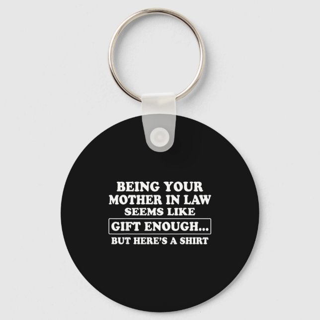 Porte-clés Funny Son In Law Sarcastic Humor Quote From Mother (Recto)