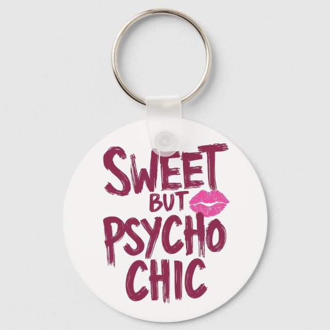 Porte-clés Funny "Sweet but Psycho Chic" Quote (Recto)