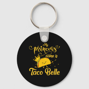 Porte-clés Funny Taco Chemise Princesse Nom Est Taco Belle Fo