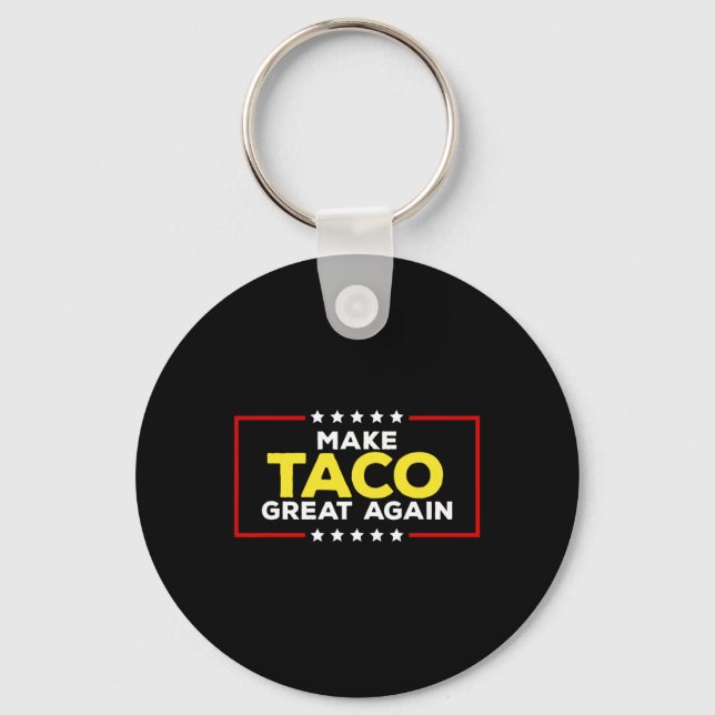Porte-clés Funny Taco Trump Always Chickens Out Make Taco Gre (Recto)