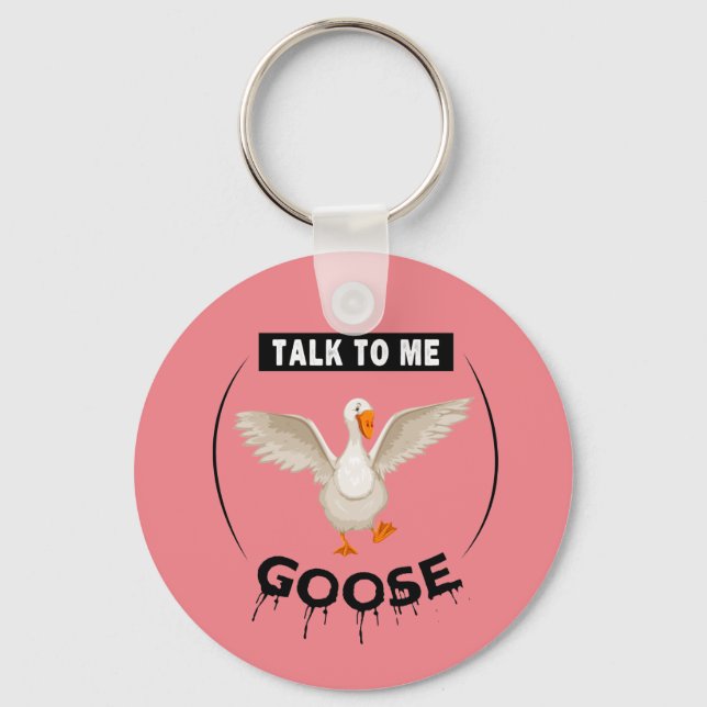 Porte-clés Funny talk to me goose (Recto)
