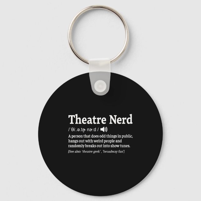 Porte-clés Funny Theatre Nerd Definition Musical Theater  (Recto)