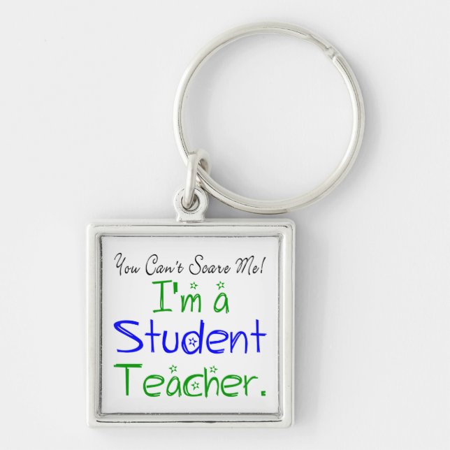 Porte-clés Funny You Can't Scare Me I'm a Student Teacher (Devant)
