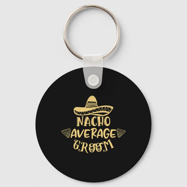 Porte-clés Garçon d'honneur drôle de mariée Bachelor Nacho ma (Recto)