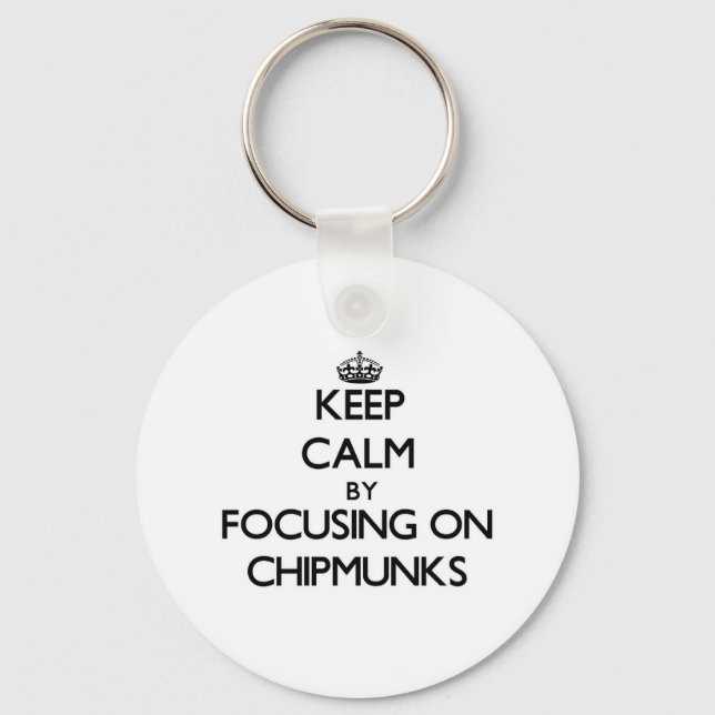 Porte-clés Gardez le calme en vous concentrant sur Chipmunks (Recto)