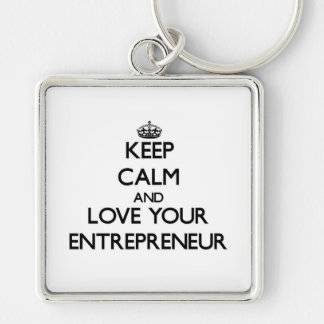 Porte-clés Gardez le calme et aimez votre entrepreneur