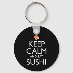 Porte-clés Gardez Votre Calme Et Mangez Du Sushi