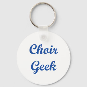 Porte-clés Geek de choeur ! ! !