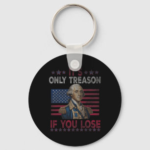 Porte-clés George Washington C'est seulement de la trahison s