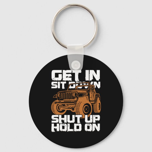 Porte-clés Get In Sit Down Shut Up Hold On Dirt Racing Gift (Recto)