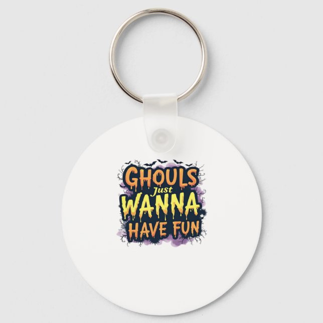 Porte-clés Ghouls veut juste s'amuser - Halloween design (Recto)