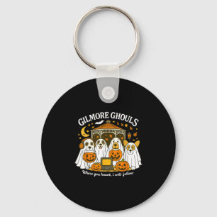 Porte-clés Gilmore Ghouls Où Tu As Haunt Je Suis Hallo