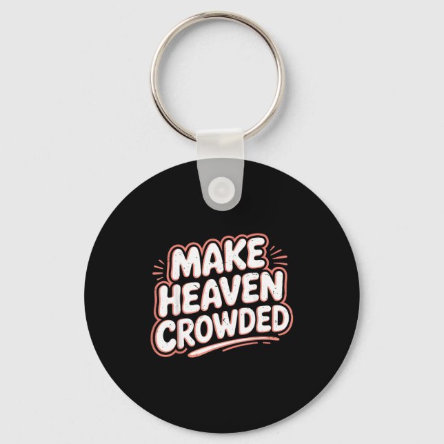 Porte-clés Girls Jesus Make Heaven Crowded Christian Toddler  (Recto)