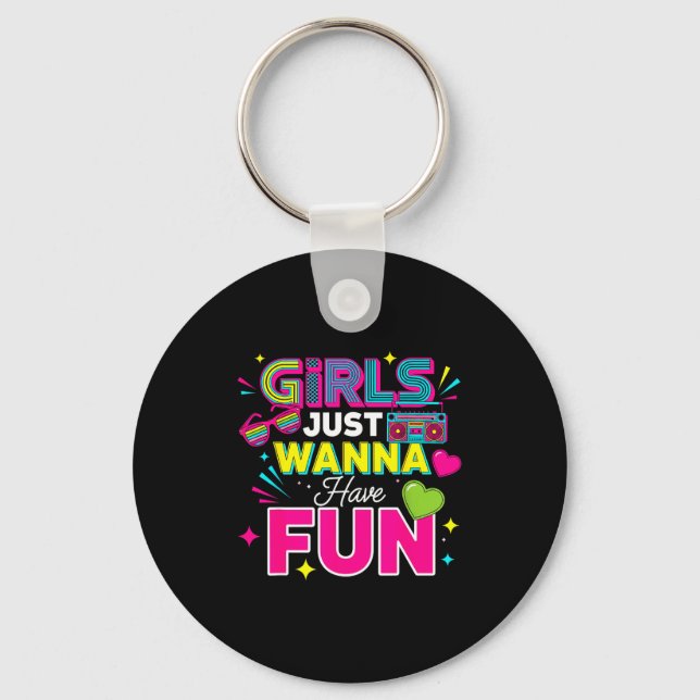 Porte-clés Girls Just W Have Fun Retro 70's 80's 90's Women P (Recto)