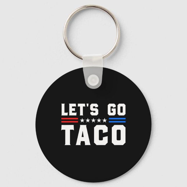 Porte-clés Go Taco - Funny Patriotic Taco Trade Tariff (Recto)