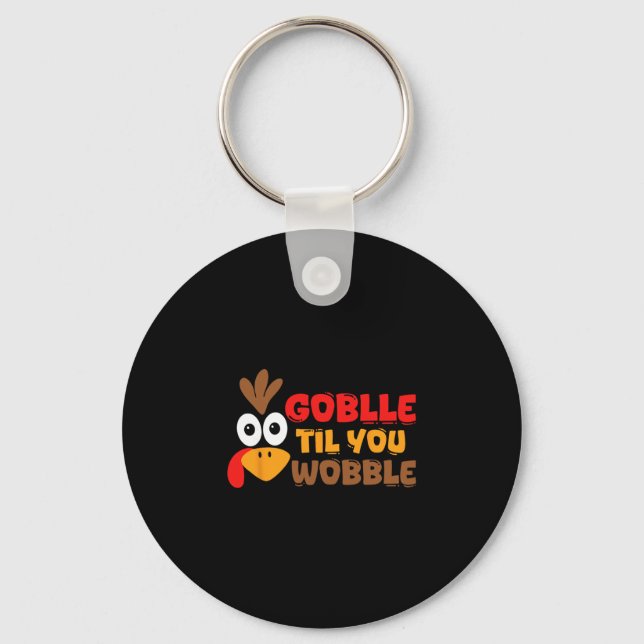 Porte-clés Gobble Til You Wobble Action de grâce  (Recto)