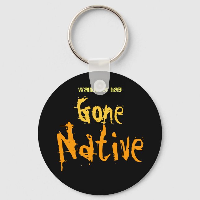 Porte-clés Gone Native (Recto)