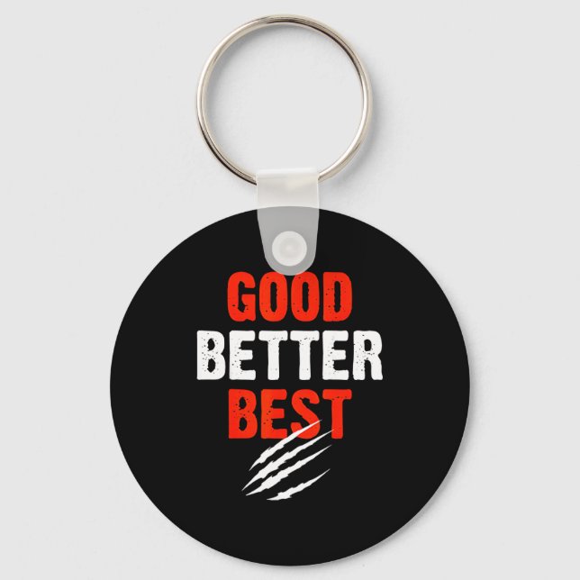 Porte-clés Good Better Funny Motivational  (Recto)