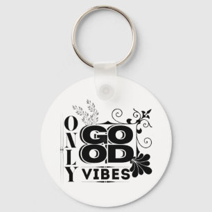 Porte-clés Good Vibes uniquement - Typographie motivationnell