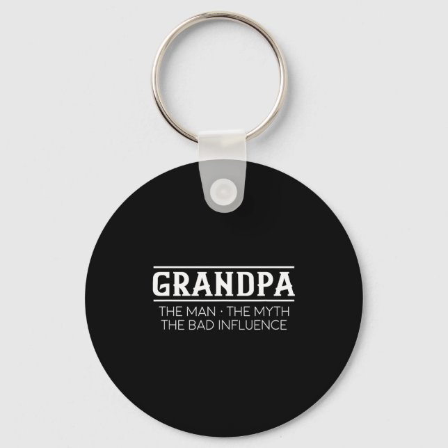 Porte-clés Grandpa The Man The Bad Influence Gift  (Recto)