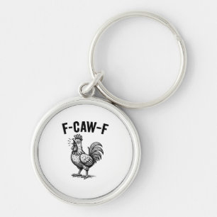 Porte-clés Graphique de poulet F-Caw-F drôle Sarcastique Oise