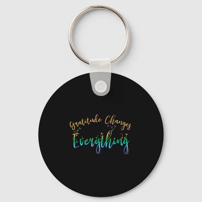 Porte-clés Gratitude Change Tout Motivationnel Positif (Recto)