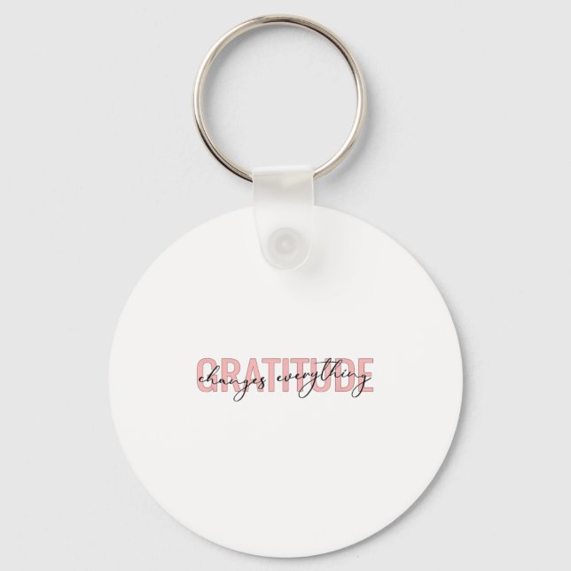 Porte-clés Gratitude Changes Everything Motivational Sitive M (Recto)