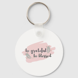 Porte-clés Gratitude - Soyez Reconnaissant, Soyez Béni