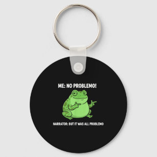 Porte-clés Grenouille drôle moi pas de problème Narrateur mai