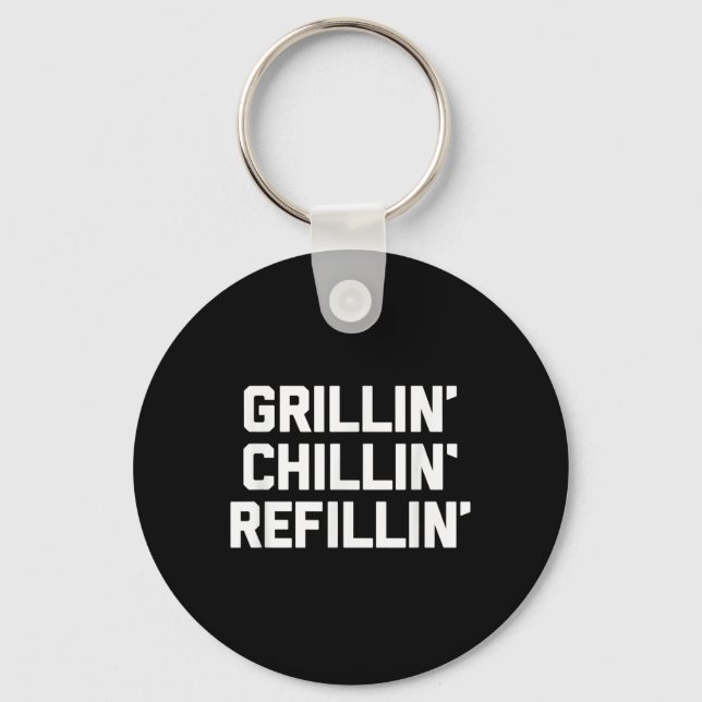 Porte-clés Grillin, Chillin, Refillin - Funny Barbecue Grilli (Recto)