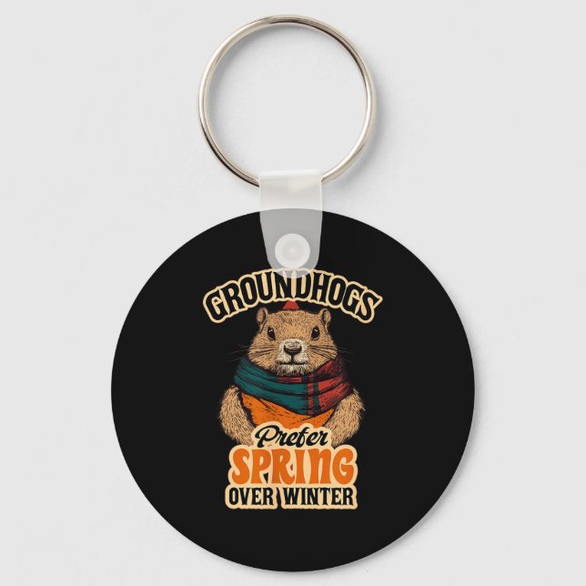 Porte-clés Groundhogs Prefer Spring Over Winter Groundhog Day (Recto)