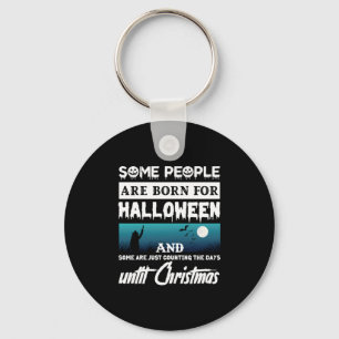 Porte-clés Halloween Certaines Personnes Sont Nées Pour Hallo