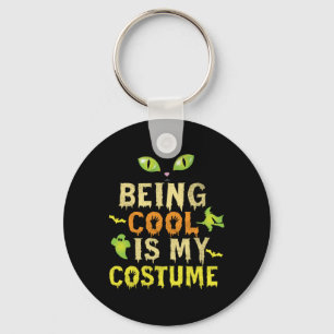 Porte-clés Halloween Être Cool Est Mon Costume Anniversaire
