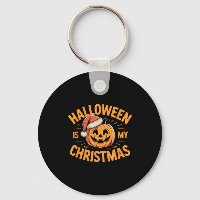 Porte-clés Halloween Is My Christmas Funny Soky Statement  (Recto)