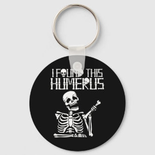 Porte-clés Halloween Squelette J'Ai Trouvé Humerus Costume Dr