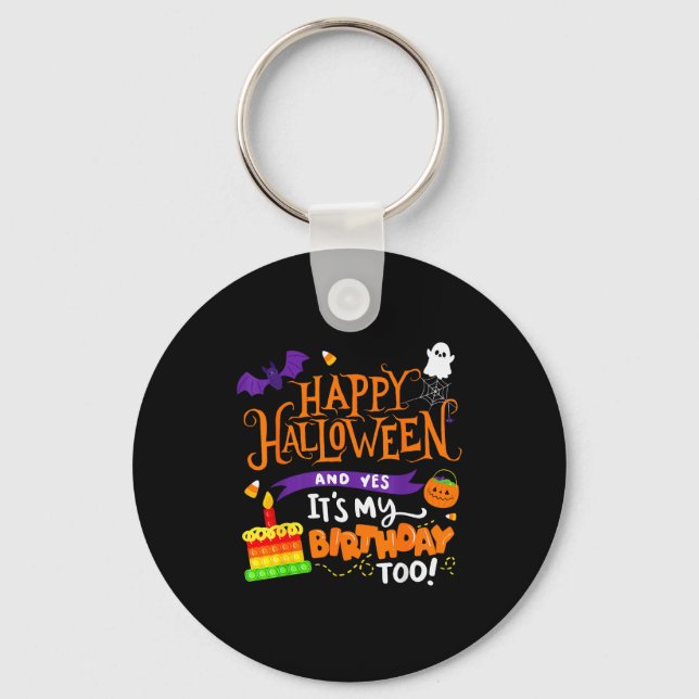 Porte-clés Happy Halloween And Yes It's My Birthday Halloween (Recto)