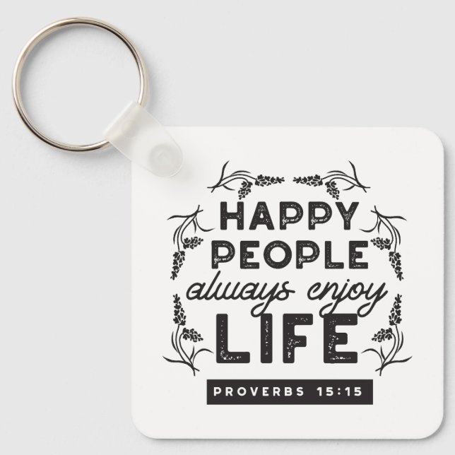 Porte-clés Happy Life with Faith – Proverbs 15:15 Art (Recto)