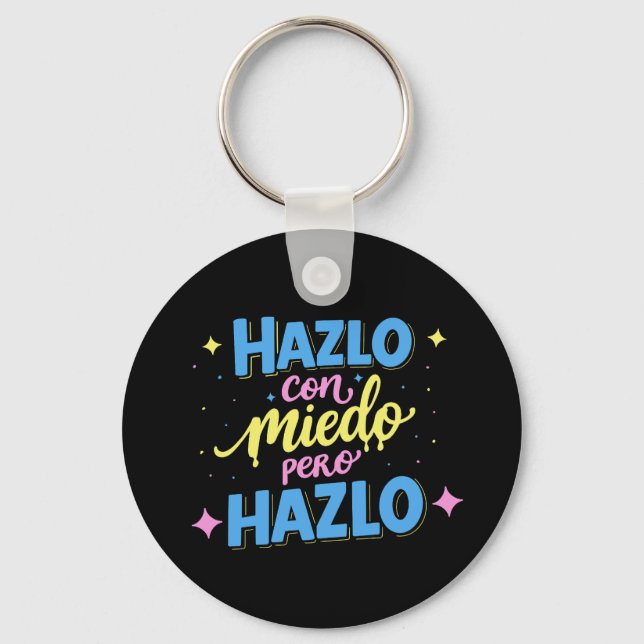 Porte-clés Hazlo con miedo, pero hazlo (Recto)