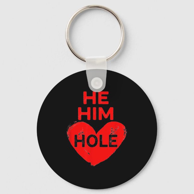 Porte-clés He Him Hole Heart Funny Valentines Day  (Recto)