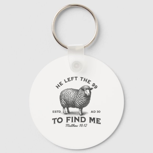 Porte-clés He Left The 99 To Find Me Bible Funny Christian  (Recto)