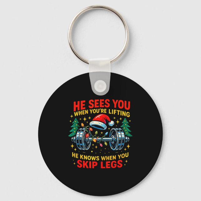 Porte-clés He Sees You Lifting Funny Skip Legs Christmas Tee  (Recto)