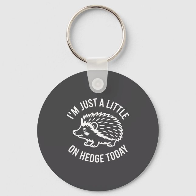 Porte-clés Hedgehog Lover Animal Pun I'm Just A Little On Hed (Recto)