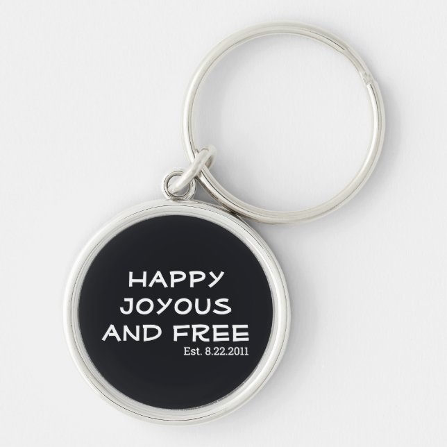 Porte-clés Heureux Joyeux et Libre | Date de Sobriété Établie (Devant)