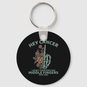Porte-clés Hey Cancer Je n'ai pas assez de doigts moyens pour