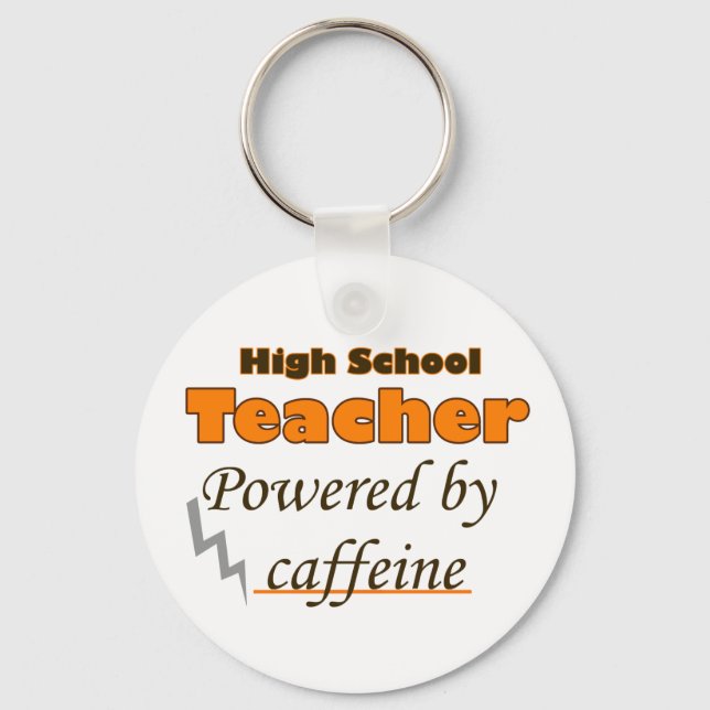 Porte-clés High School Teacher Powered by caffeine (Recto)
