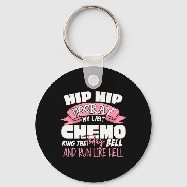 Porte-clés Hip Hip Hourra Dernière célébration de chimiothéra (Recto)